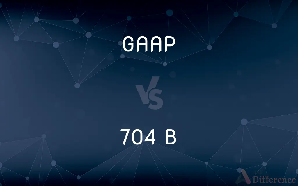 GAAP vs. 704 B — What's the Difference?