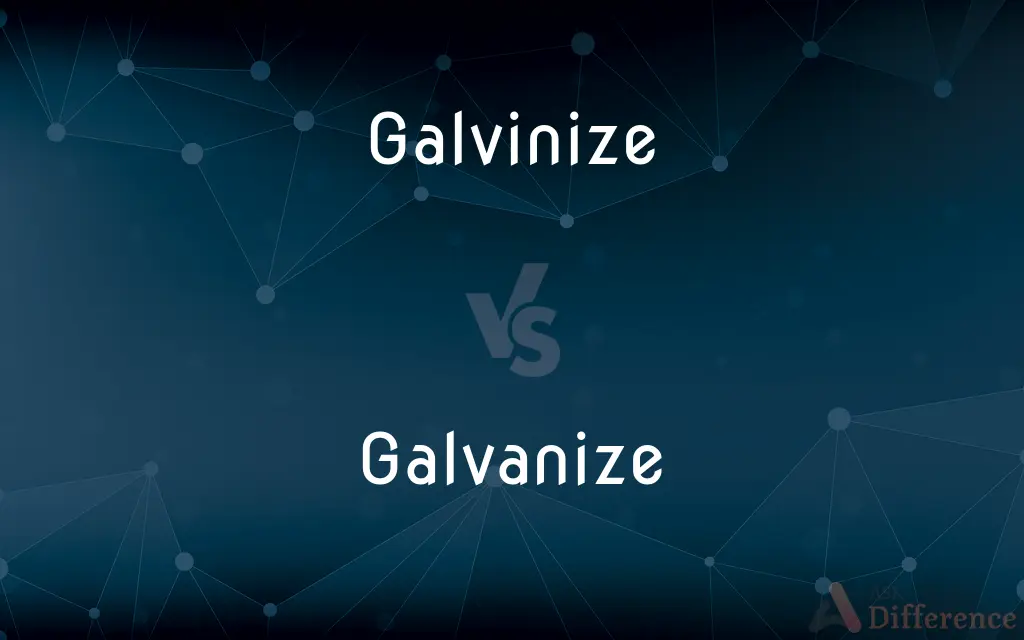 Galvinize vs. Galvanize — Which is Correct Spelling?