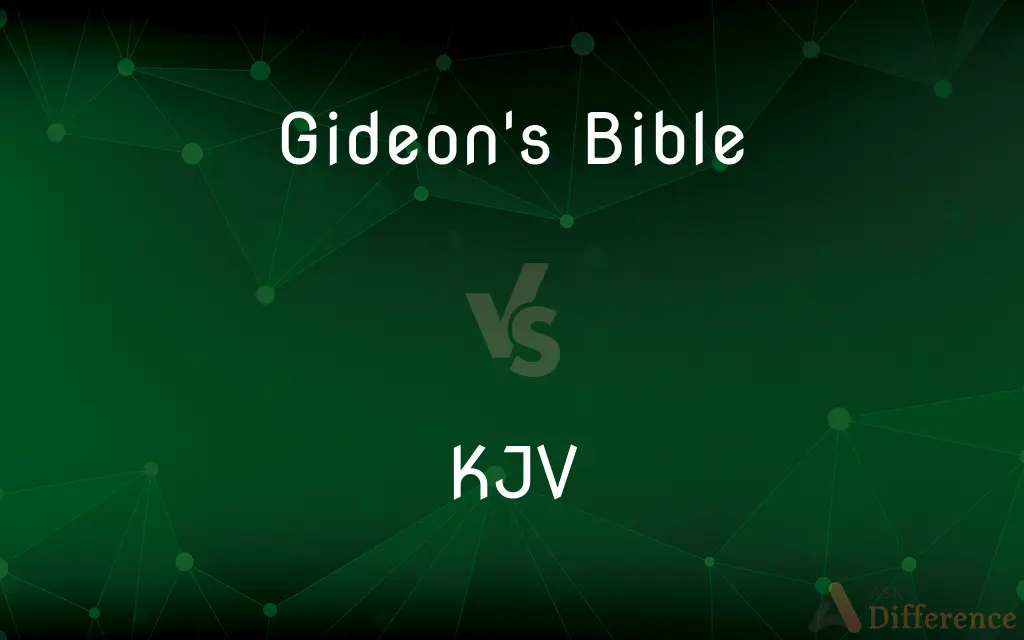 Gideon's Bible vs. KJV — What's the Difference?