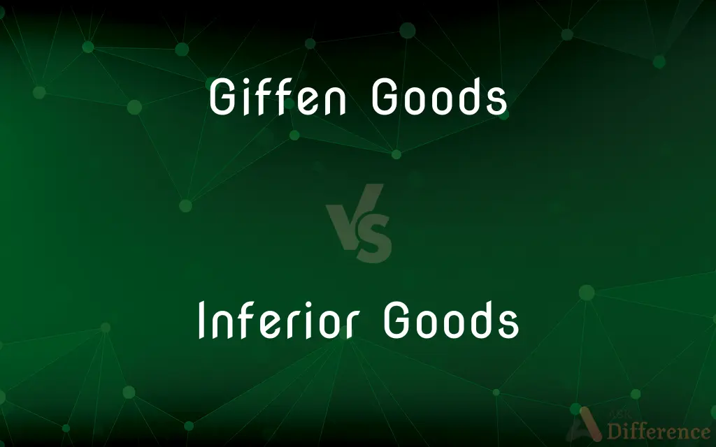 Giffen Goods vs. Inferior Goods — What's the Difference?