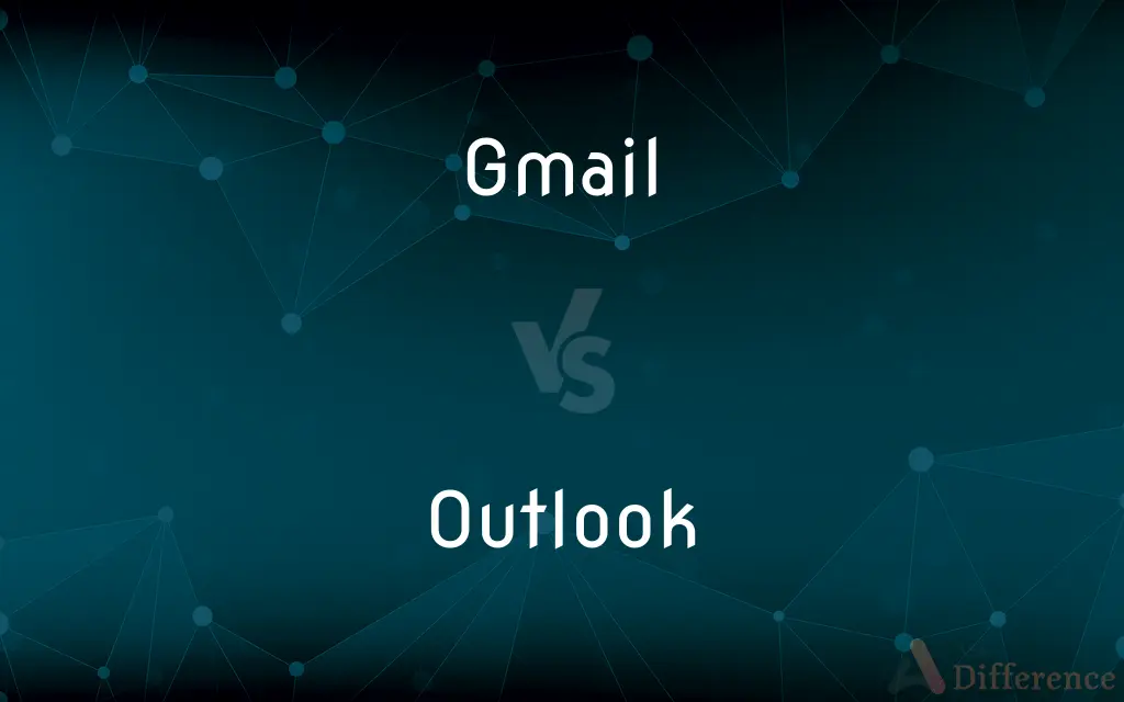 difference between gmail and outlook mail