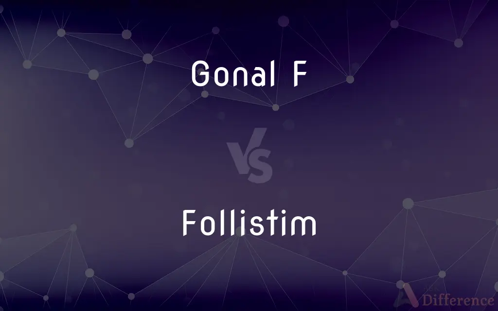 Gonal F vs. Follistim — What's the Difference?