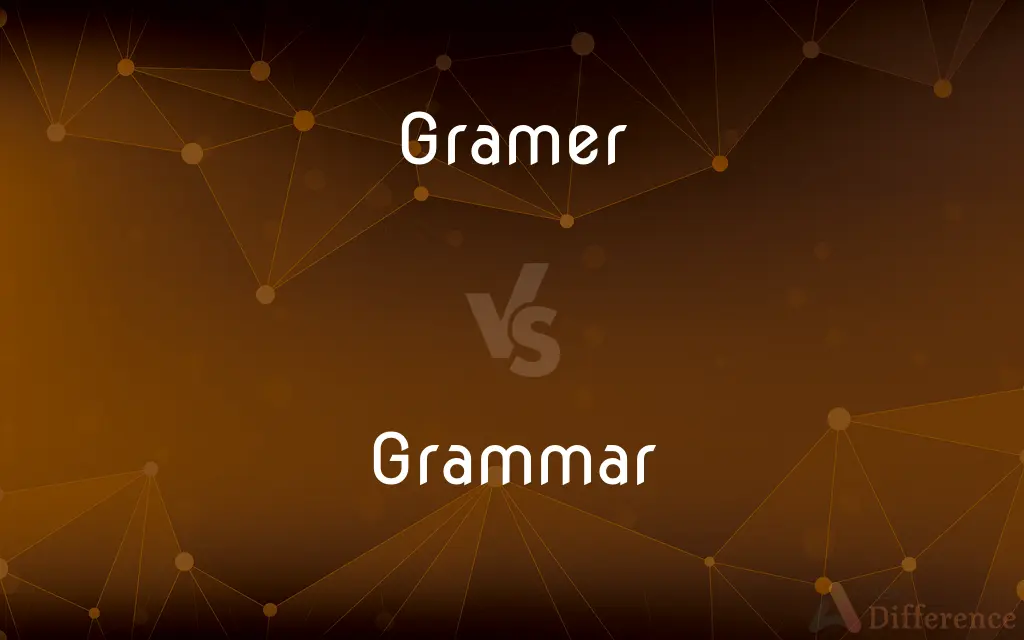Gramer vs. Grammar — Which is Correct Spelling?