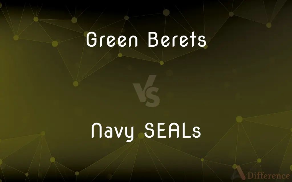 Green Berets vs. Navy SEALs — What's the Difference?