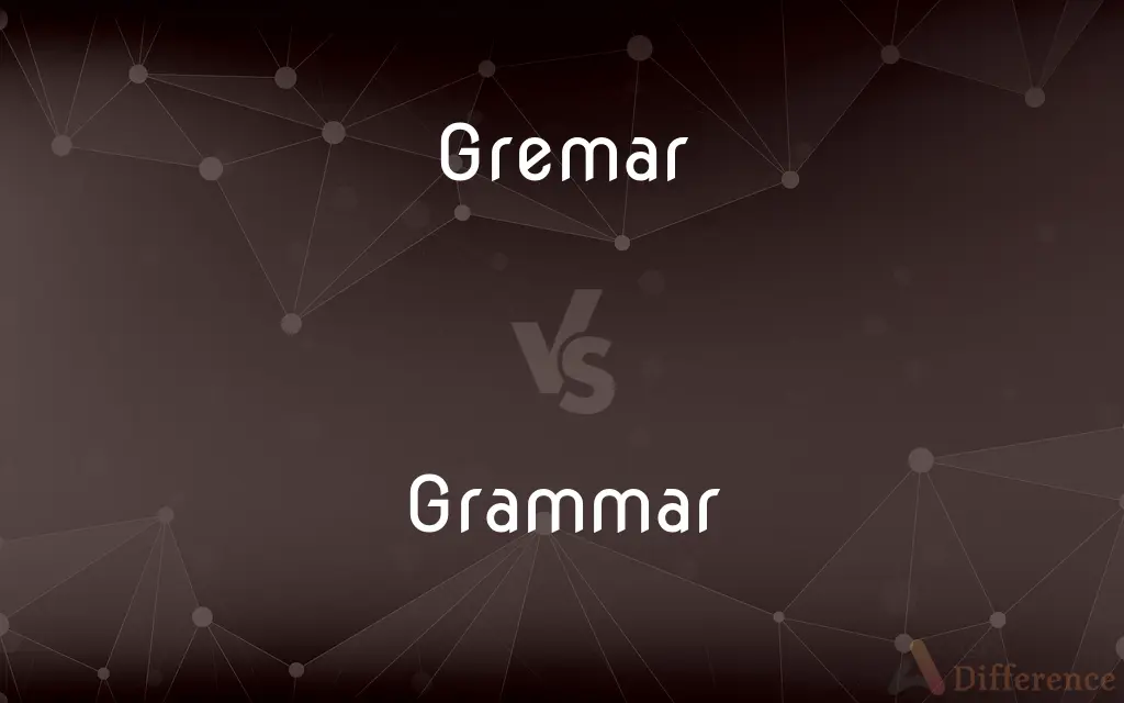 Gremar vs. Grammar — Which is Correct Spelling?