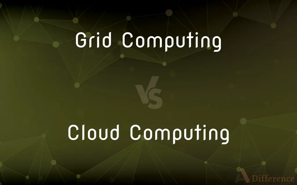 Grid Computing vs. Cloud Computing — What's the Difference?