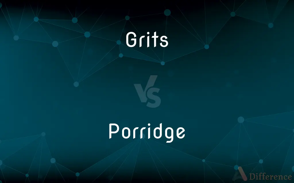 Grits vs. Porridge — What's the Difference?