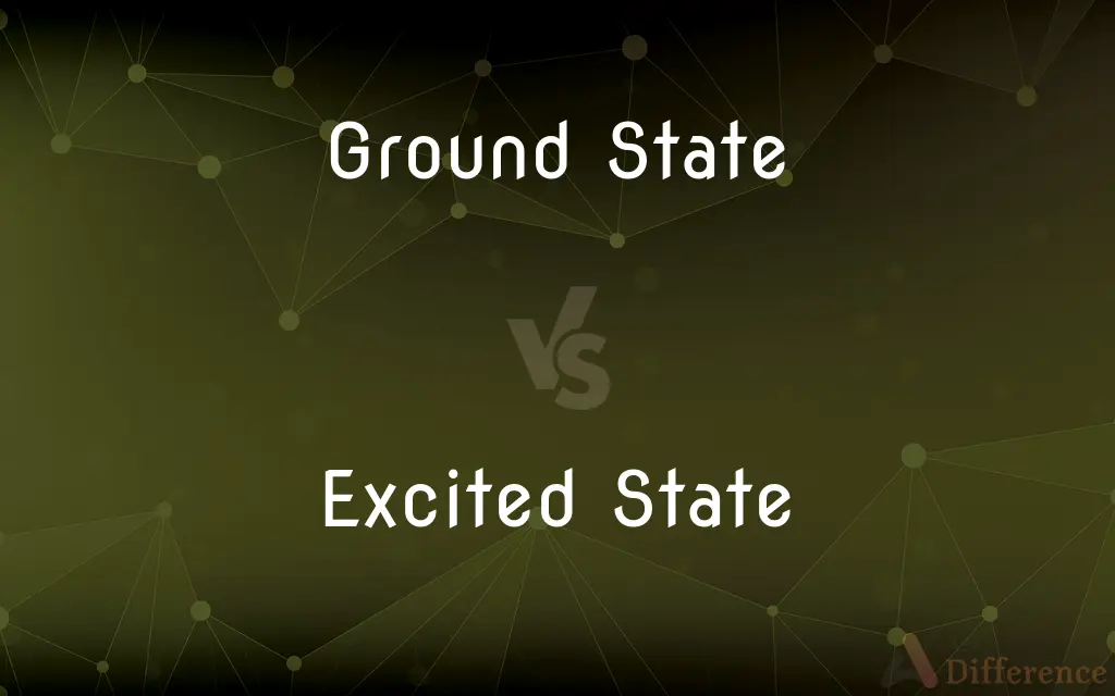 Ground State vs. Excited State — What's the Difference?