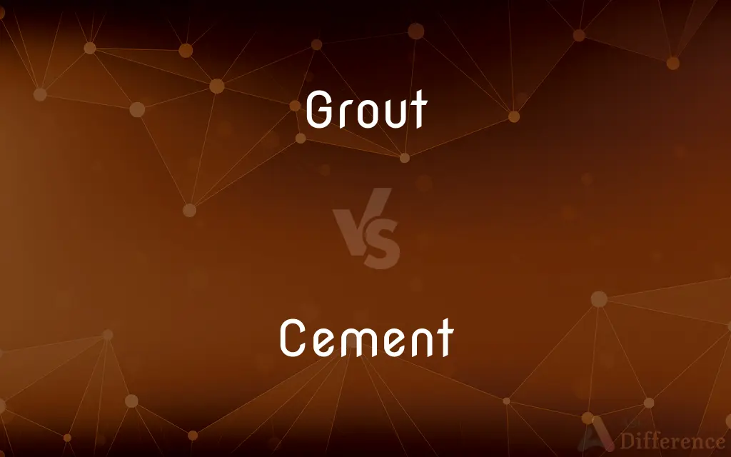 Grout vs. Cement — What's the Difference?