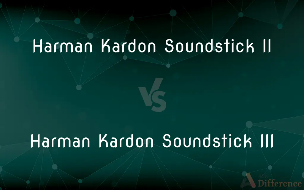 Harman Kardon Soundstick II vs. Harman Kardon Soundstick III — What's the Difference?