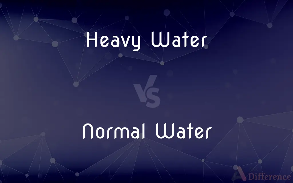 Heavy Water vs. Normal Water — What's the Difference?