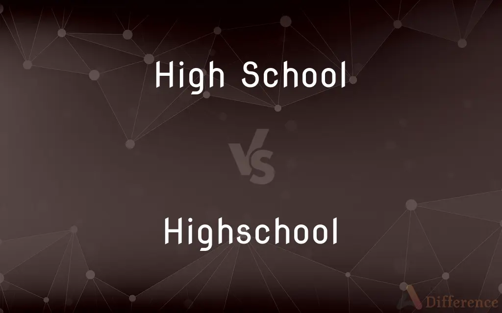 High School vs. Highschool — Which is Correct Spelling?