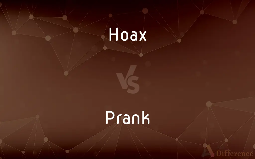 Hoax vs. Prank — What's the Difference?