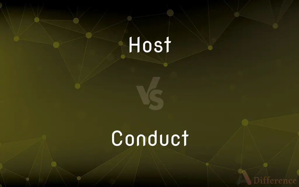 Host vs. Conduct — What's the Difference?