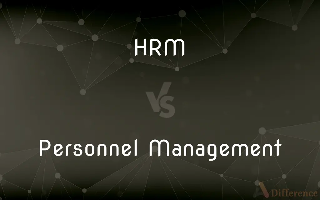 HRM vs. Personnel Management — What's the Difference?