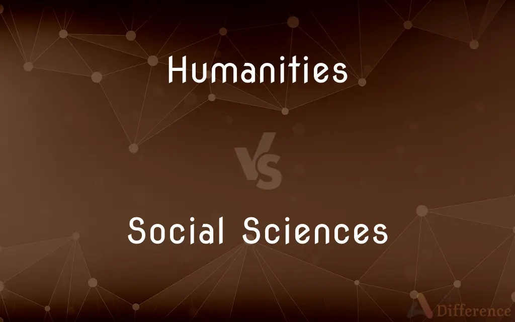 Humanities vs. Social Sciences — What's the Difference?