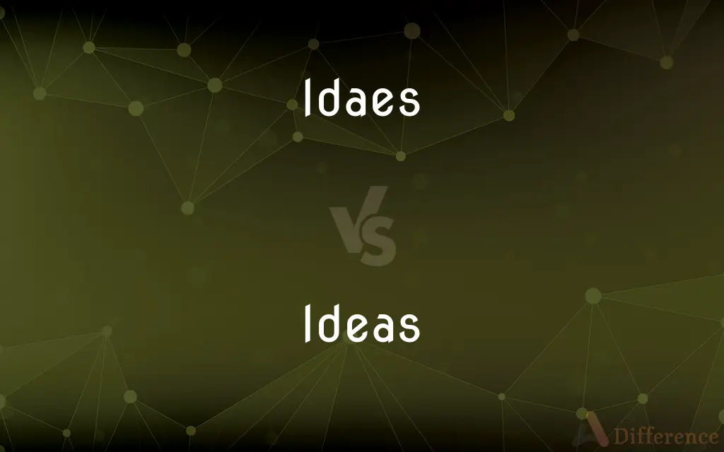 Idaes vs. Ideas — Which is Correct Spelling?