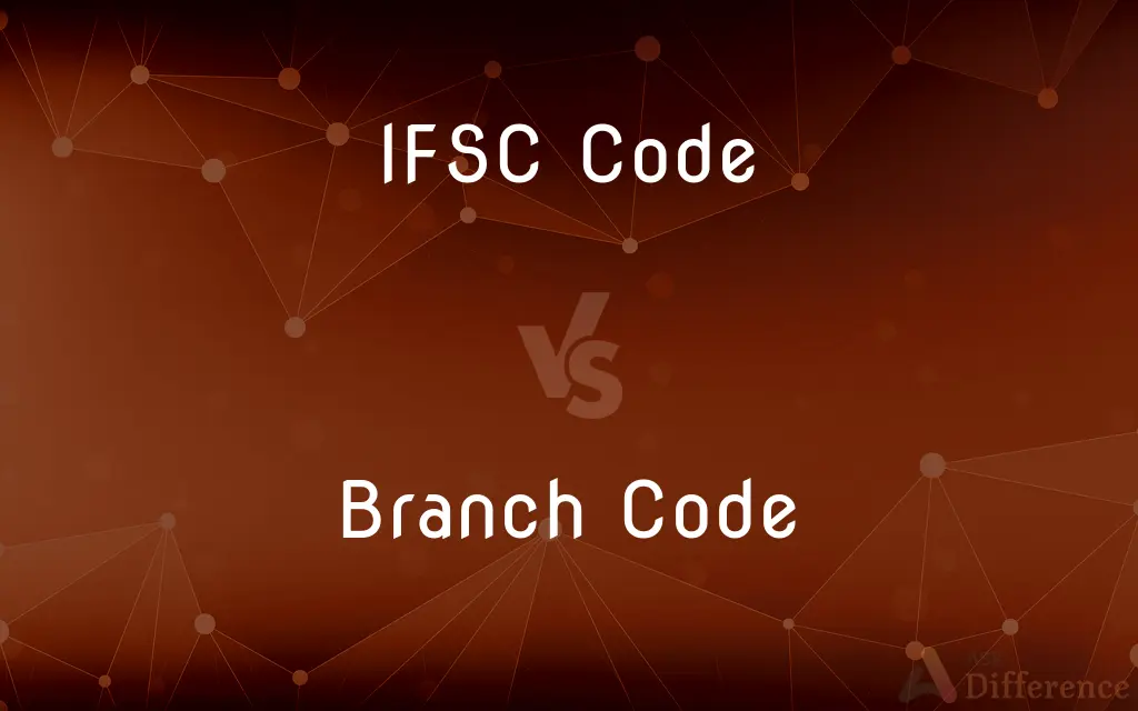 IFSC Code vs. Branch Code — What's the Difference?