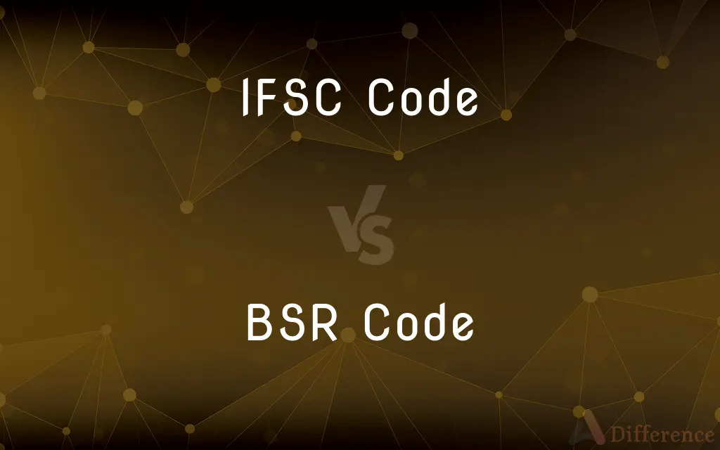 IFSC Code vs. BSR Code — What's the Difference?