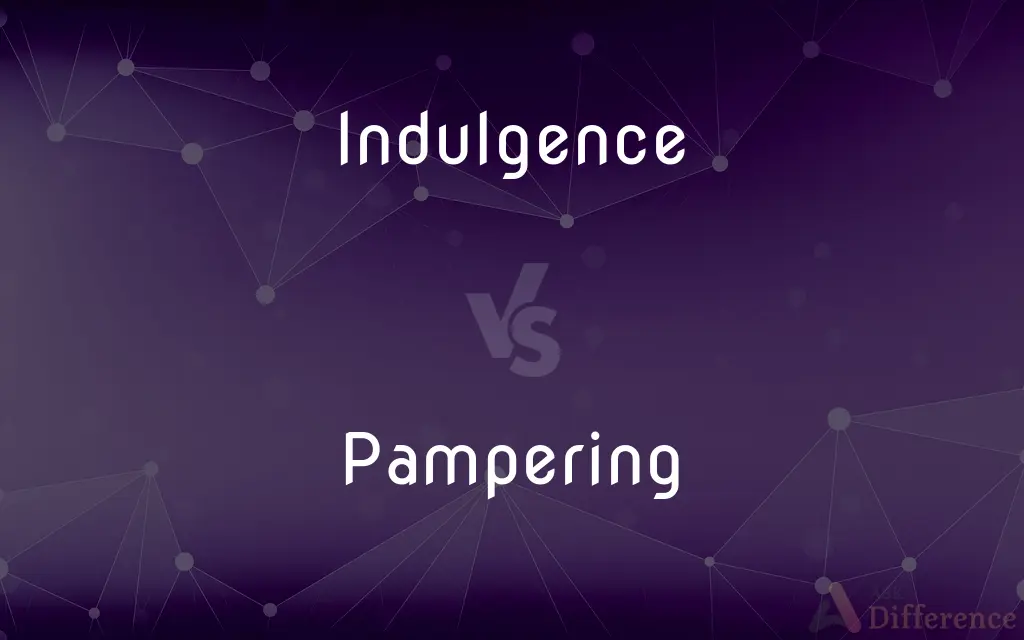 Indulgence vs. Pampering — What's the Difference?