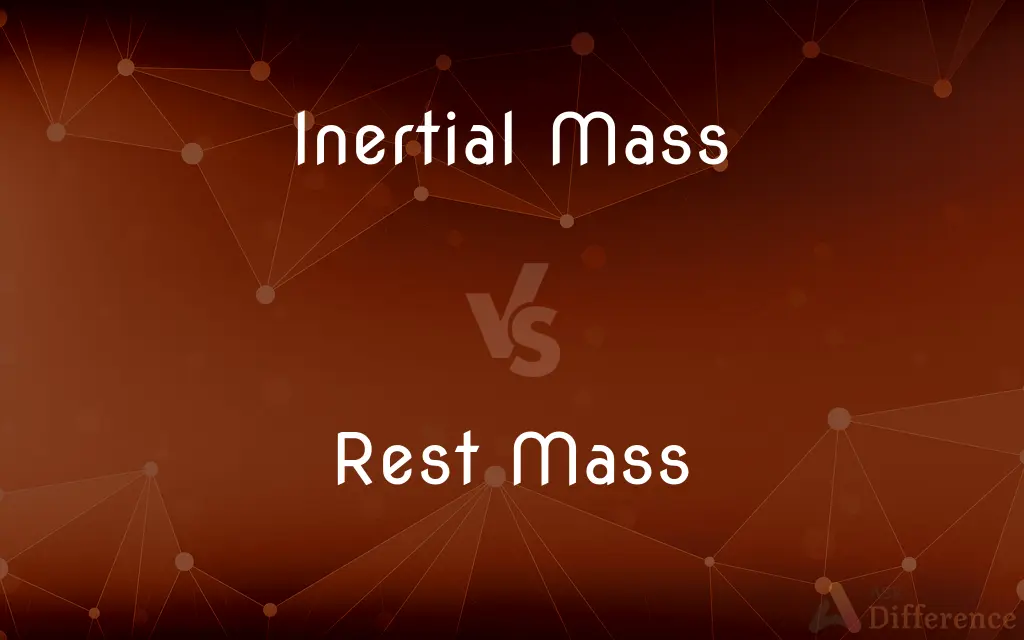 Inertial Mass vs. Rest Mass — What's the Difference?