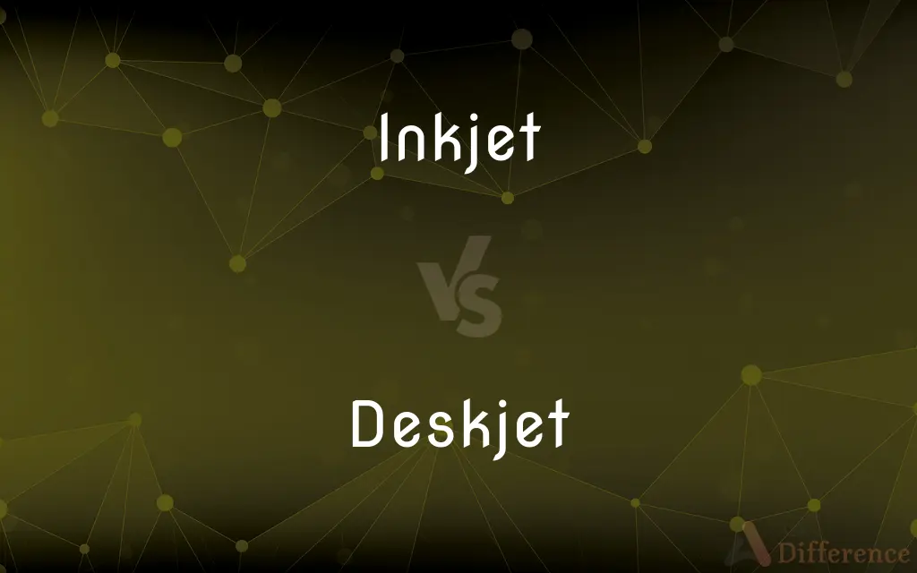 Inkjet vs. Deskjet — What's the Difference?