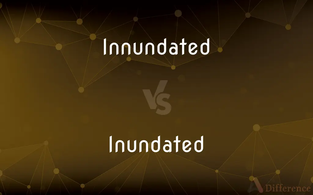 Innundated vs. Inundated — Which is Correct Spelling?