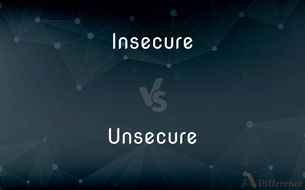 Insecure Vs Unsecure What s The Difference 