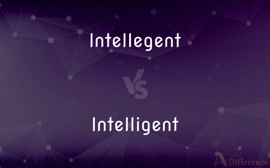 Intellegent vs. Intelligent — Which is Correct Spelling?