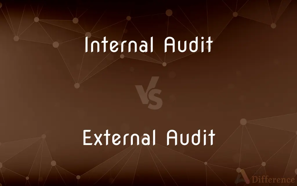 Internal Audit vs. External Audit — What's the Difference?