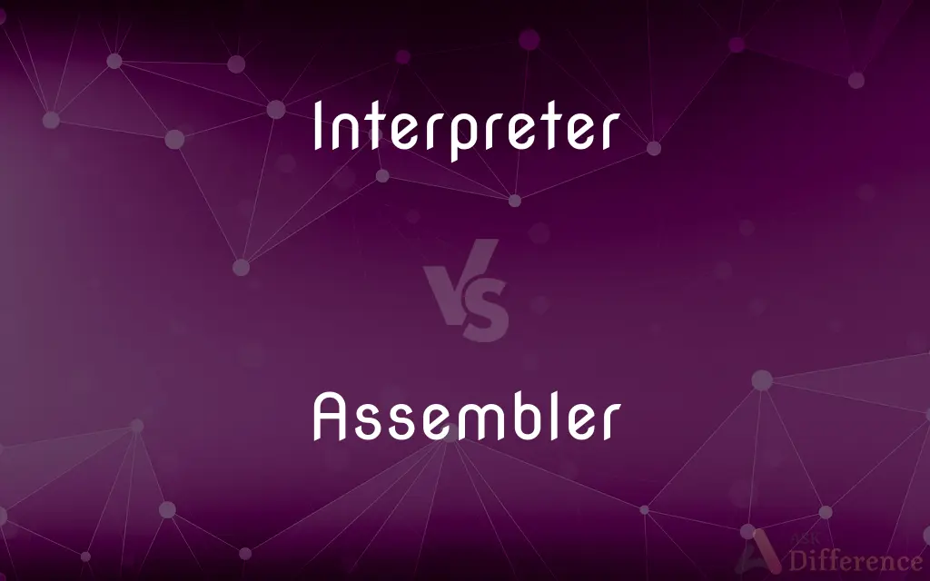 Interpreter vs. Assembler — What's the Difference?