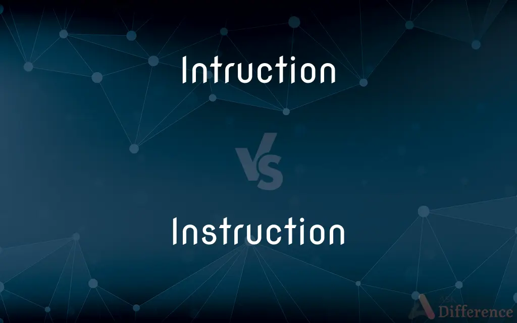 Intruction vs. Instruction — Which is Correct Spelling?