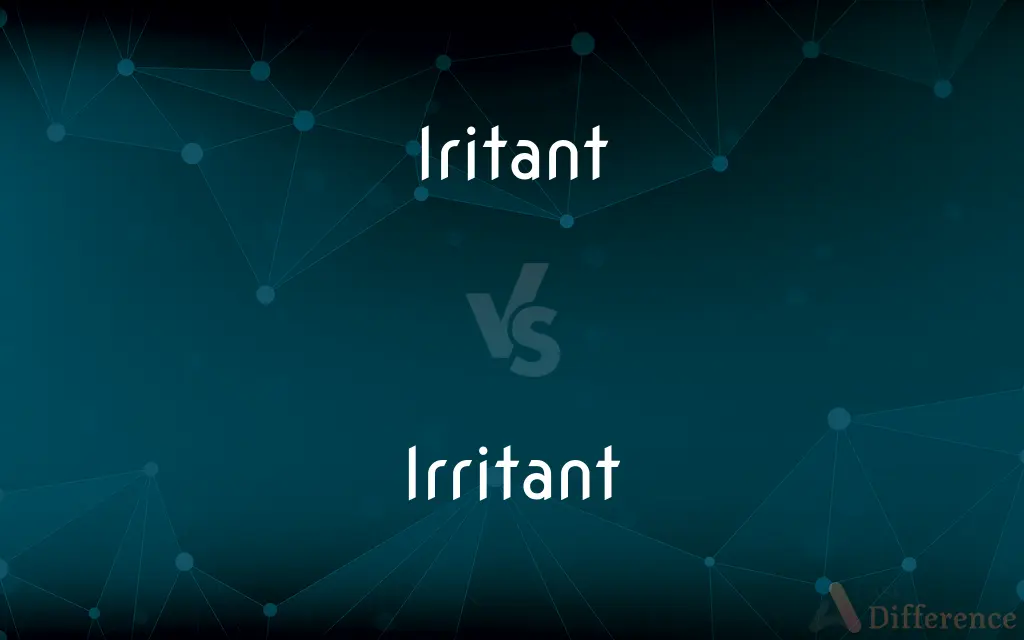 Iritant vs. Irritant — Which is Correct Spelling?