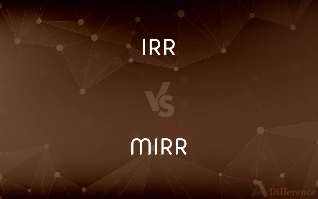 IRR vs. MIRR — What's the Difference?