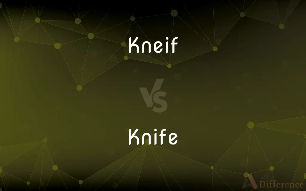 Kneif vs. Knife — Which is Correct Spelling?