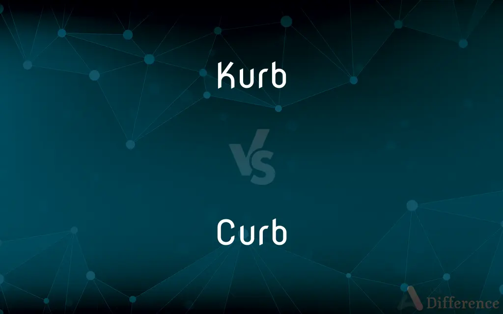 Kurb vs. Curb — Which is Correct Spelling?