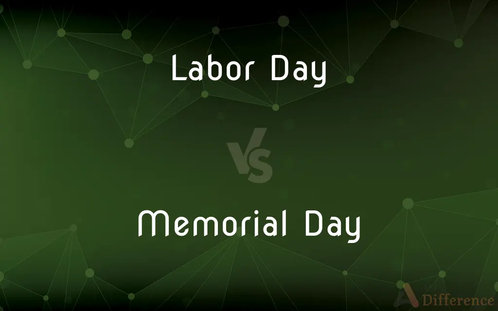 Labor Day vs. Memorial Day — What's the Difference?