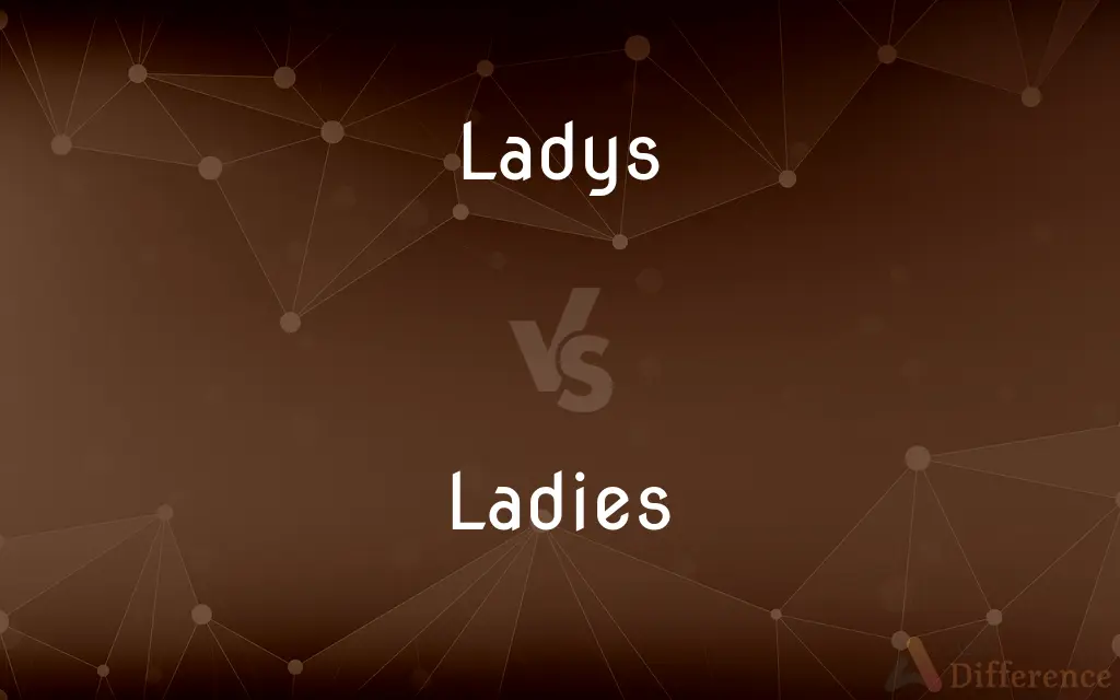 Ladys vs. Ladies — Which is Correct Spelling?