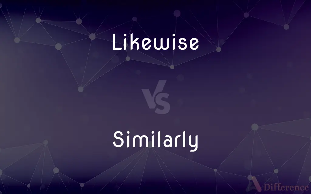  Likewise Vs Similarly What s The Difference 