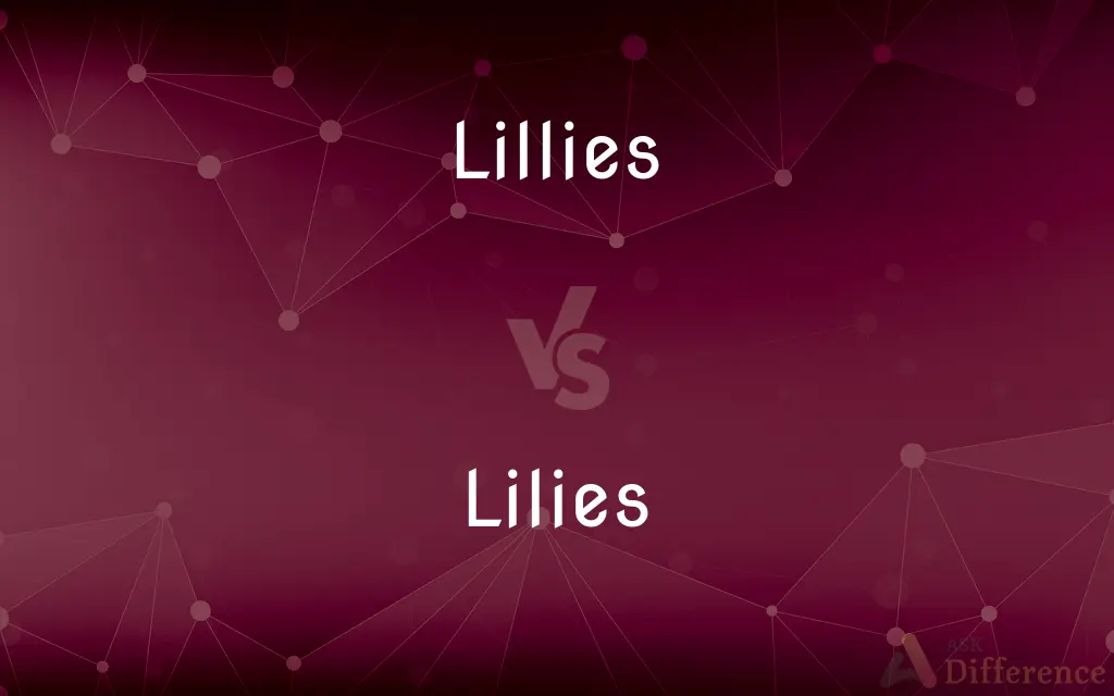 Lillies vs. Lilies — Which is Correct Spelling?