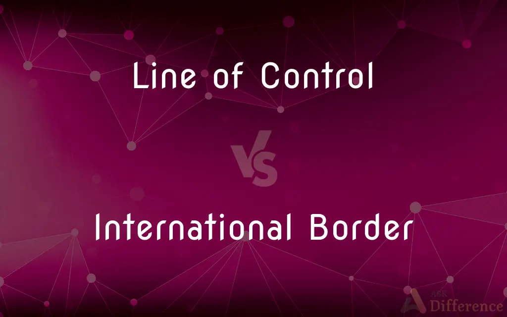 Line of Control vs. International Border — What's the Difference?