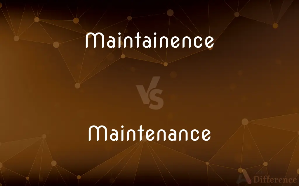Maintainence vs. Maintenance — Which is Correct Spelling?