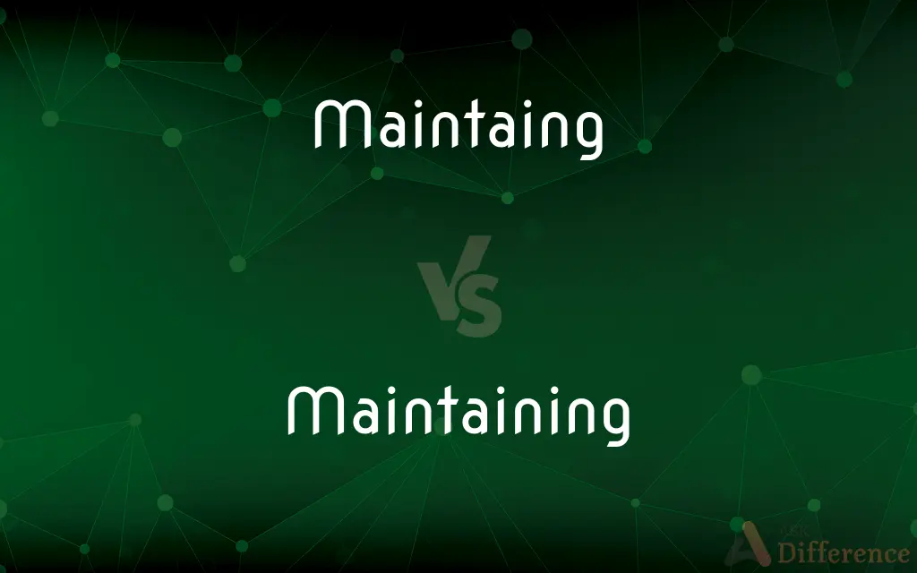 Maintaing vs. Maintaining — Which is Correct Spelling?