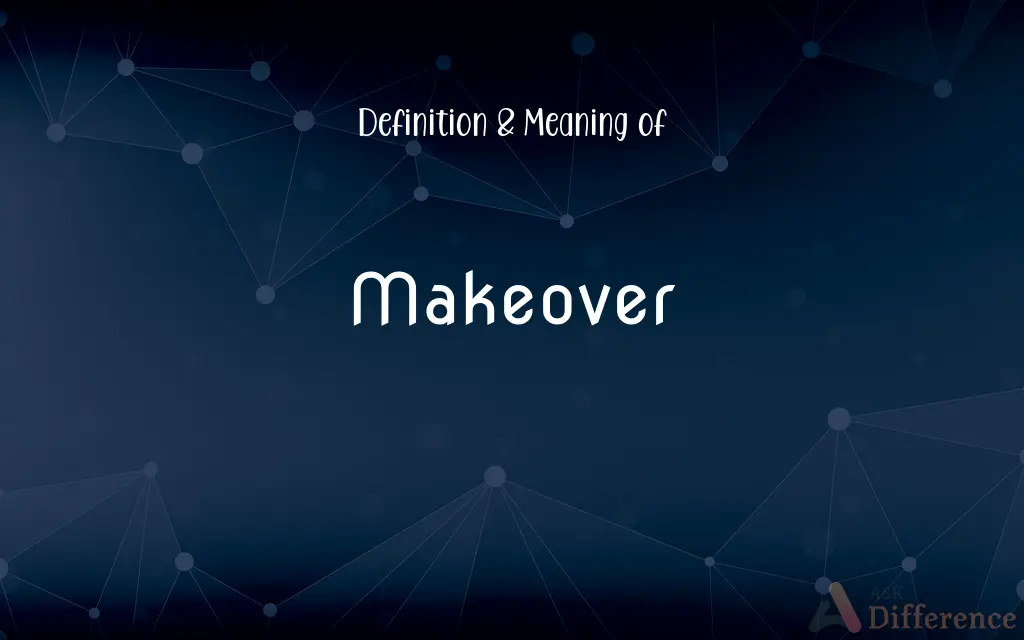 makeover-definition-and-meaning