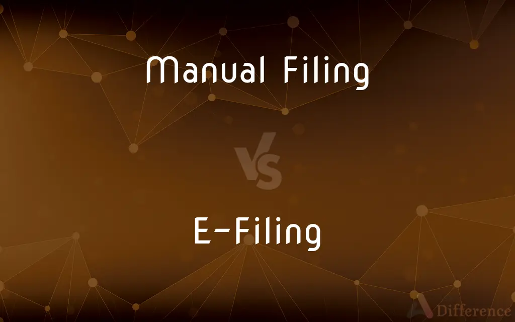 Manual Filing vs. E-Filing — What's the Difference?