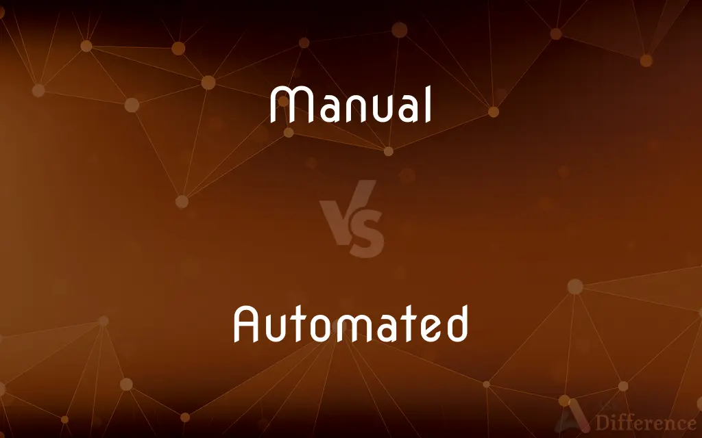 Manual vs. Automated — What's the Difference?