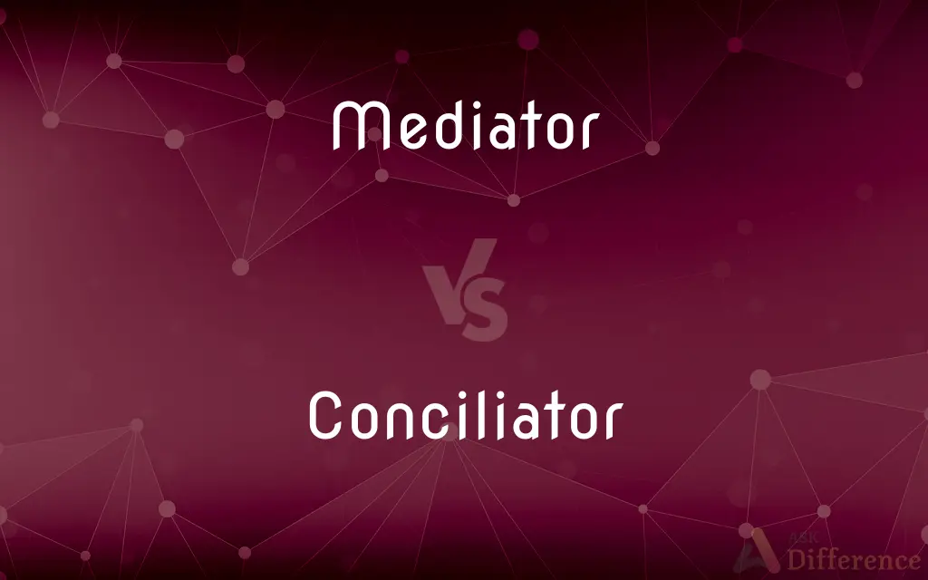 Mediator vs. Conciliator — What's the Difference?