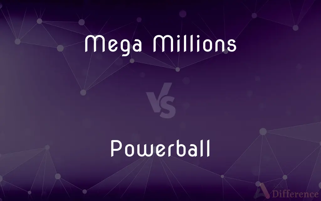 Mega Millions vs. Powerball — What's the Difference?