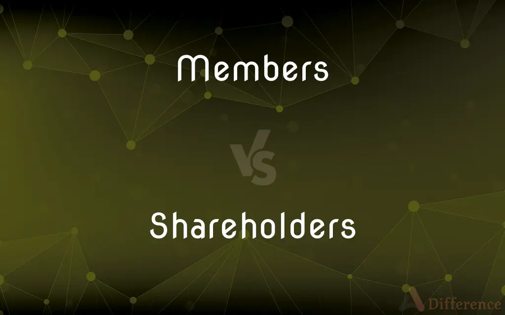 Members vs. Shareholders — What's the Difference?