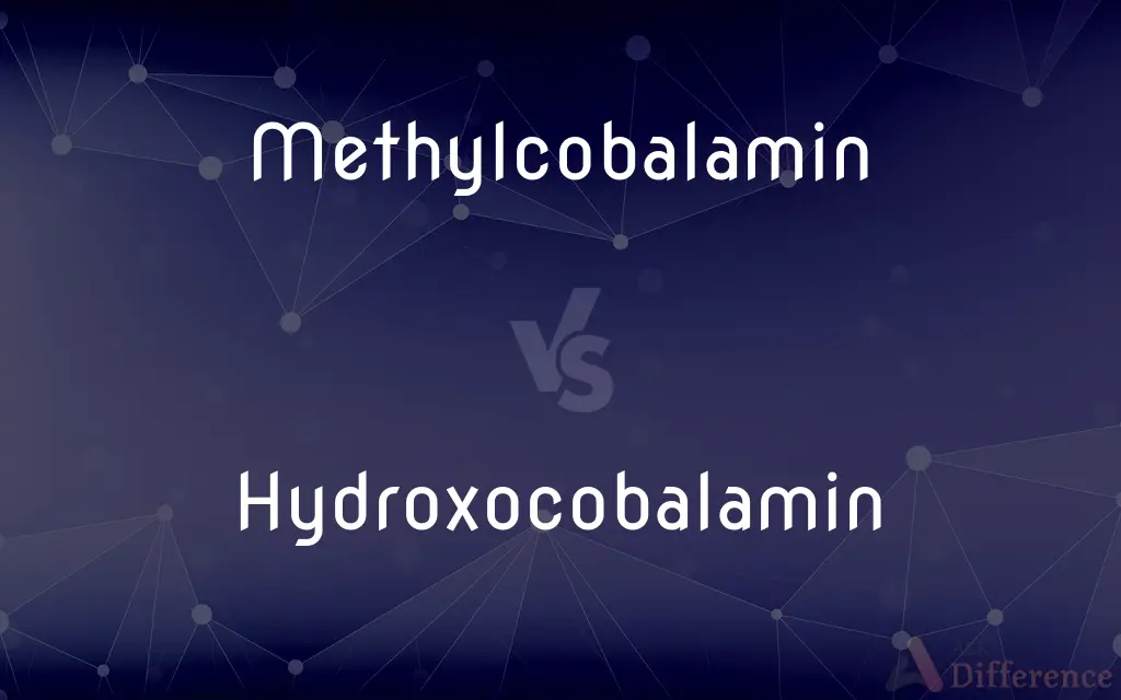 Methylcobalamin vs. Hydroxocobalamin — What's the Difference?
